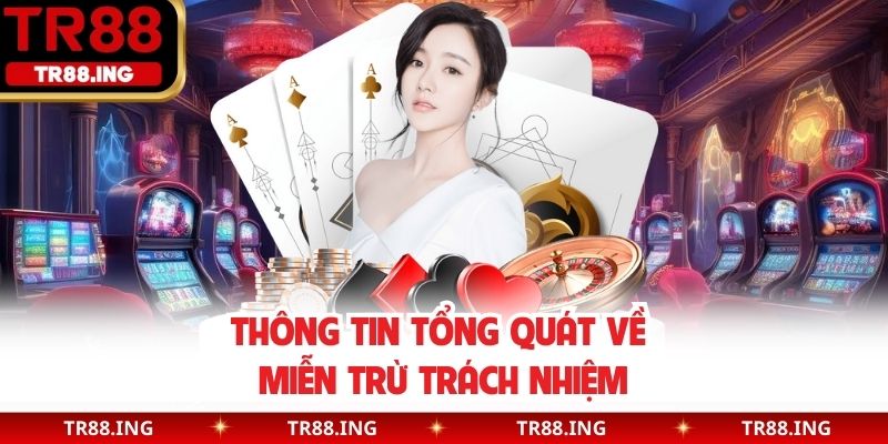 Thông tin tổng quát về miễn trừ trách nhiệm